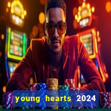 young hearts 2024 assistir online dublado